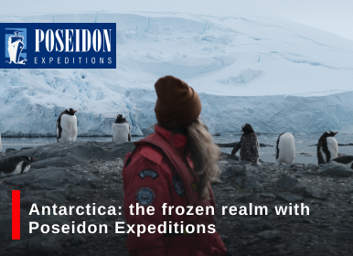Antarctica: the frozen realm with Poseidon Expeditions